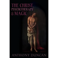 The Christ, Psychotherapy and Magic