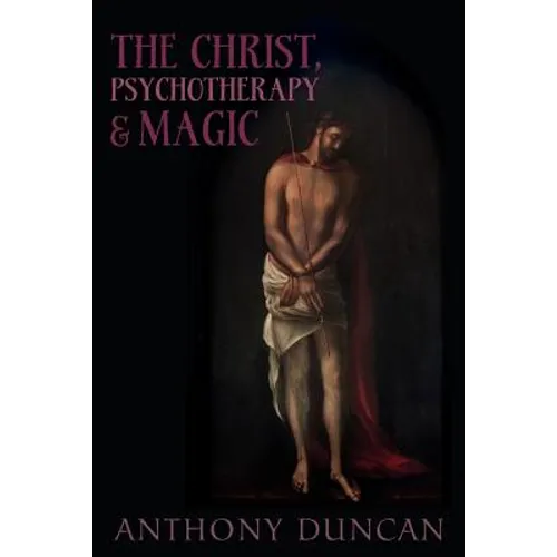 The Christ, Psychotherapy and Magic