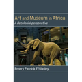 Art and Museum in Africa: A decolonial perspective