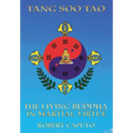 Tang Soo Tao: The Living Buddha In Martial Virtue