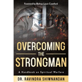 Overcoming the Strongman: A Handbook On Spiritual Warfare