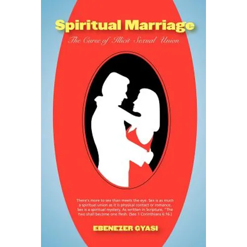 Spiritual Marriage: The Curse of Illicit Sexual Union