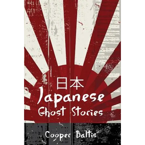 Japanese Ghost Stories: A collection of ghost stories for English Language Learners (A Hippo Graded Reader)
