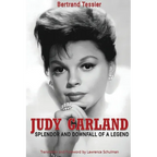 Judy Garland - Splendor and Downfall of a Legend - Paperback