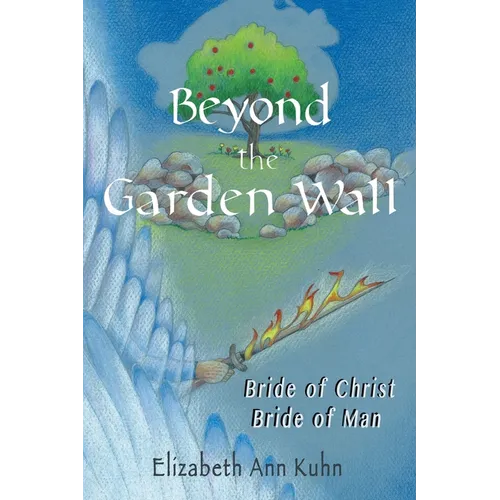 Beyond the Garden Wall: Bride of Christ Bride of Man
