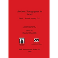 Ancient Synagogues in Israel: Third - Seventh century C.E.
