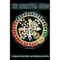 The Quantum Gods: The Origin and Nature of Matter and Consciousness