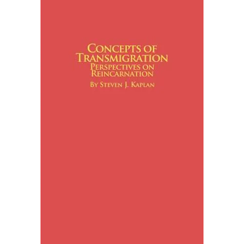 Concepts of Transmigration Perspectives on Reincarnation