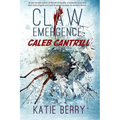 Claw: Emergence - Caleb Cantrill: Tales from Lawless -- A Novelette
