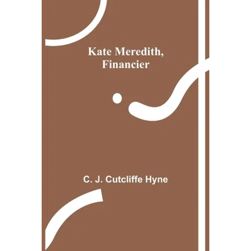 Kate Meredith, Financier