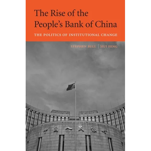 Rise of the People's Bank of China: The Politics of Institutional Change