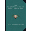 The Tomb Of Washington At Mount Vernon (1858)