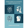 From Turing to Chatbots: A Brief History of AI