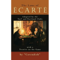 The Laws of Ecarte: The Laws of Écarté, Adopted by The Turf and Portland Clubs with a Treatise on the Game