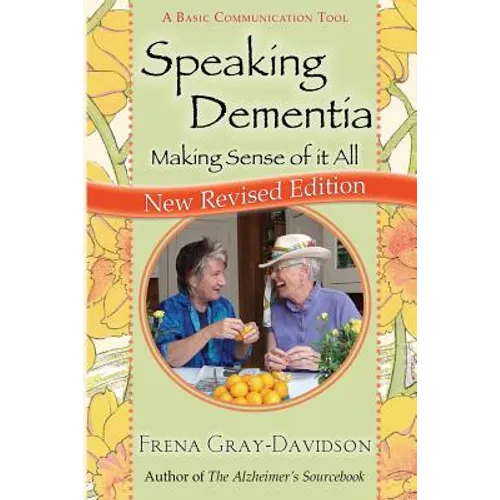Speaking Dementia: Making Sense Of It All