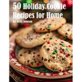 50 Holiday Cookie Recipes for Home
