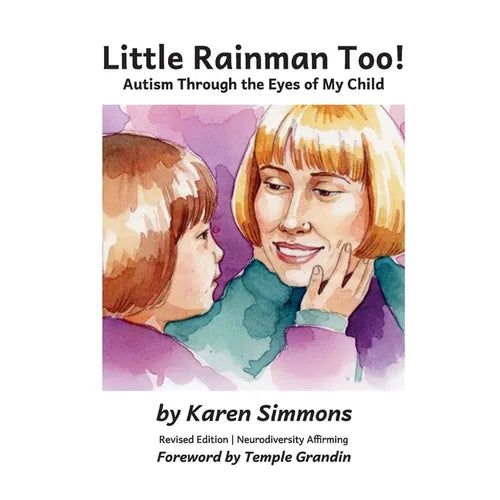 Little Rainman Too: Autism Through the Eyes of My Child