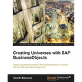 Creating Universes with SAP Businessobjects