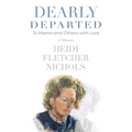 Dearly Departed: To Mama and Others with Love