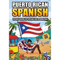 Learn Puerto Rican Spanish for Adult Beginners: The 30-Day Guide to Speak like a Boricua!