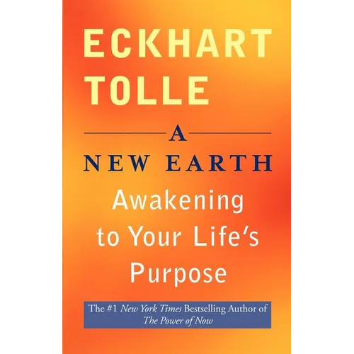 A New Earth: Awakening to Your Life's Purpose