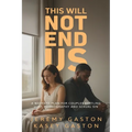 This Will Not End Us: A warfare plan for couples battling lust, pornography and sexual sin