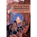 On Eastern Crossroads: Legends and Prophecies of Asia