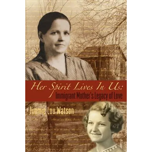 Her Spirit Lives In Us: Immigrant Mother's Legacy of Love