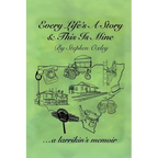 Every Life's a Story & This is Mine