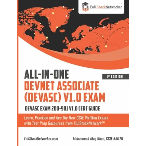 ALL-IN-ONE DevNet Associate (DEVASC) V1.0 Exam: DEVASC Exam 200-901 V1.0 Cert Guide