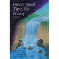 Never Good Time for Crazy