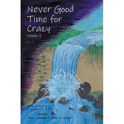 Never Good Time for Crazy