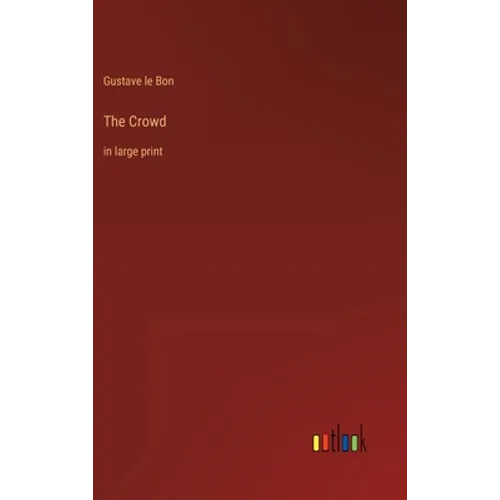 The Crowd: in large print