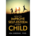 How to Improve Self-Esteem in Any Child