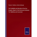 The Credibility and Morality of the four Gospels, Report of the Discussion between T.D. Matthias and Iconoclast