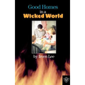 Good Homes In A Wicked World