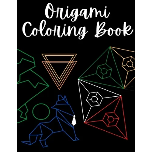 Origami Coloring Book: Over 30 Pages!