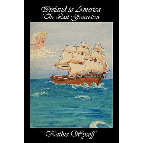 Ireland to America The Last Generation