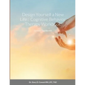 Design Yourself a New Life: Cognitive Behavior Therapy Workbook: Survival Tool Box Kit