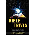 Bible Trivia: 179 Questions and Answers for Kids, Adults and Family