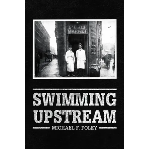 Swimming Upstream: Four Generations of Fishmongering