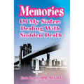 Memories of My Sister: Dealing with Sudden Death