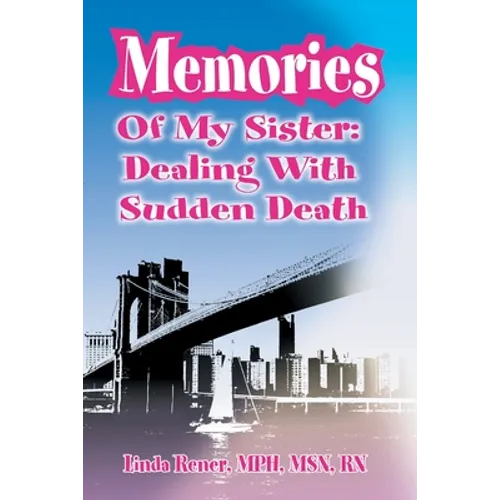 Memories of My Sister: Dealing with Sudden Death
