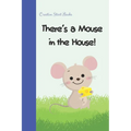 There's a Mouse in the House!
