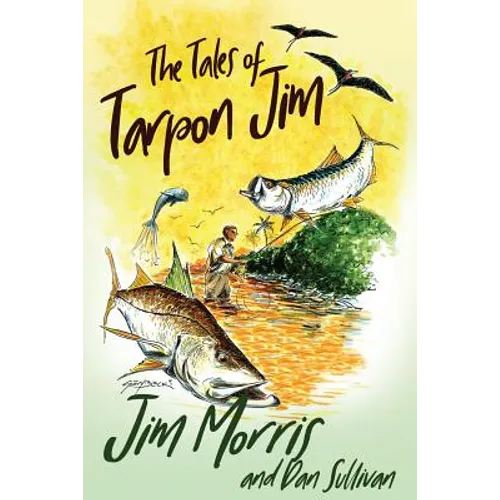 The Tales of Tarpon Jim