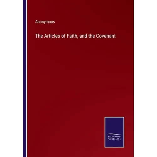 The Articles of Faith, and the Covenant