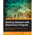 Getting Started with Electronic Projects