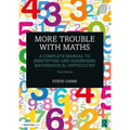 More Trouble with Maths: A Complete Manual to Identifying and Diagnosing Mathematical Difficulties