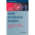Guide to Industrial Analytics: Solving Data Science Problems for Manufacturing and the Internet of Things