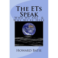 The ETs Speak: Who We Are & Why We're Here